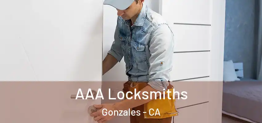 AAA Locksmiths Gonzales - CA
